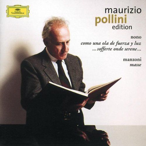 Maurizio Pollini Edition - Nono: Como una ola de fuerza y luz; Manzoni: Masse